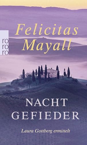 Nachtgefieder: Laura Gottbergs siebter Fall: Italien-Kriminalroman von Rowohlt Taschenbuch