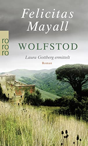 Wolfstod: Laura Gottbergs vierter Fall: Italien-Kriminalroman