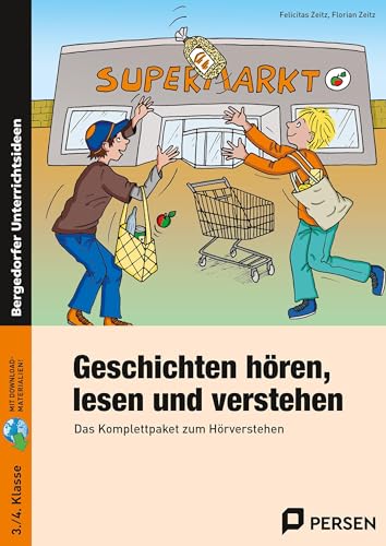 Geschichten hören, lesen und verstehen: Das Komplettpaket zum Hörverstehen (3. und 4. Klasse)