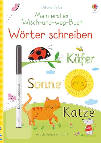 Mein erstes Wisch-und-weg-Buch: Wörter schreiben: mit abwischbarem Stift (Meine ersten Wisch-und-weg-Bücher)