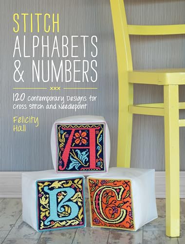 Stitch Alphabets & Numbers: 120 Contemporary Designs for Cross Stitch and Needlepoint von David & Charles