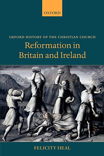 Reformation in Britain and Ireland (Oxford History of the Christian Church) von OUP Oxford