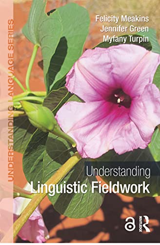 Understanding Linguistic Fieldwork (Understanding Language)