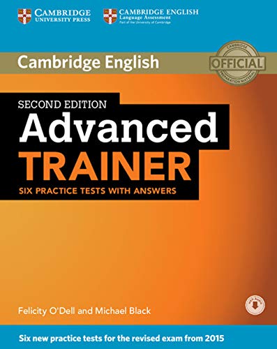 Advanced Trainer Six Practice Tests with Answers with Audio 2nd Edition (Cambridge Official Preparation Material) von Cambridge University Press