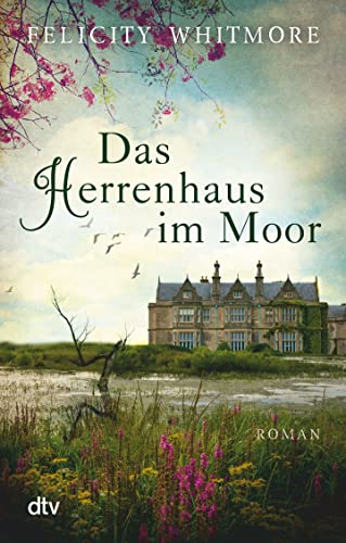 Das Herrenhaus im Moor: Roman von dtv Verlagsgesellschaft