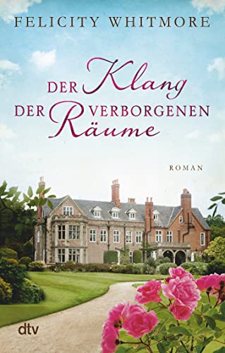 Der Klang der verborgenen Räume: Roman von dtv Verlagsgesellschaft