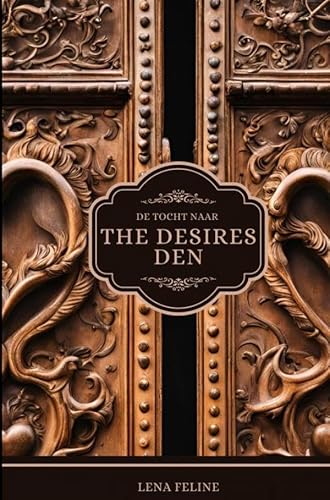 De Tocht Naar The Desires Den von Brave New Books