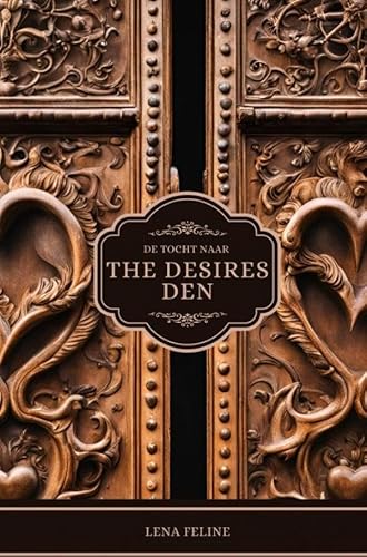 De Tocht Naar The Desires Den von Brave New Books