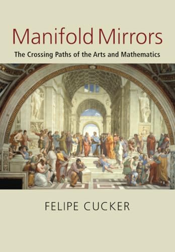 Manifold Mirrors: The Crossing Paths of the Arts and Mathematics von Cambridge University Press
