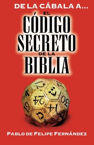De la Cábala a. . . El Código Secreto de la Biblia von Clie