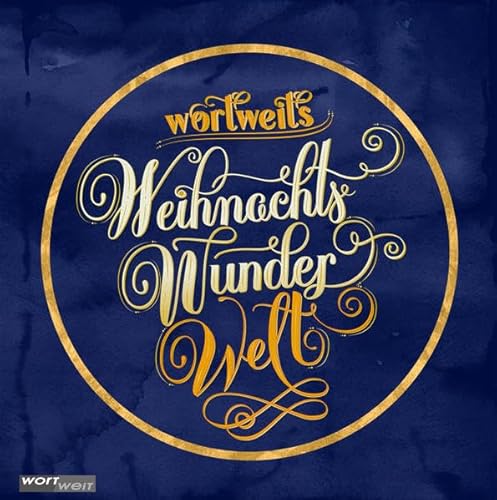 wortweits WeihnachtsWunderWelt wortweits WeihnachtsWunderWelt von wortweit-Verlag