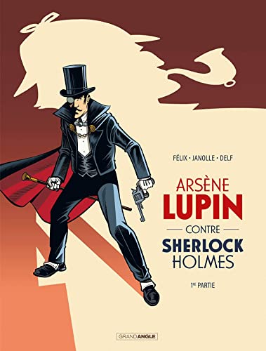 Arsène Lupin contre Sherlock Holmes - vol. 01/2: 1re partie
