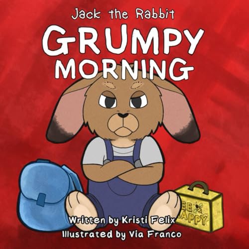 Jack the Rabbit: Grumpy Morning Jack the Rabbit: Grumpy Morning von Self Published
