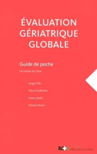 Evaluation gériatrique globale : Guide de poche