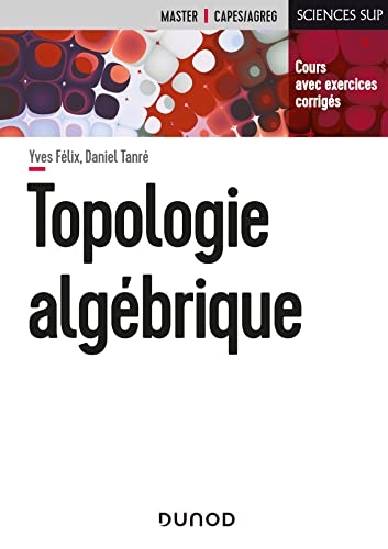 Topologie algébrique: Cours et exercices corrigés von DUNOD