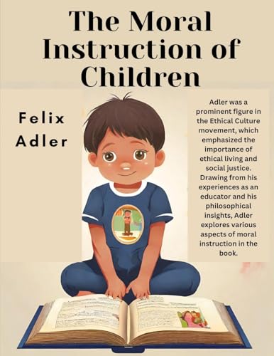The Moral Instruction of Children von Intell Book Publishers