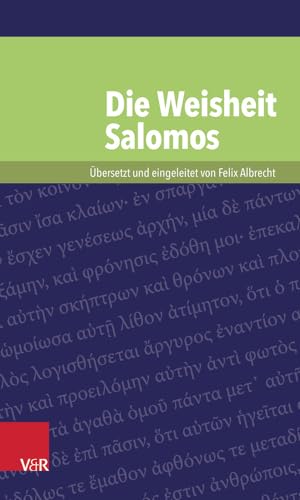 Die Weisheit Salomos (Kleine Bibliothek der antiken jüdischen und christlichen Literatur) von Vandenhoeck + Ruprecht