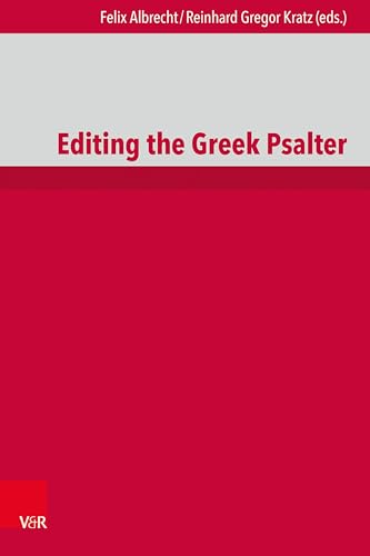 Editing the Greek Psalter (De Septuaginta Investiationes) von Vandenhoeck + Ruprecht