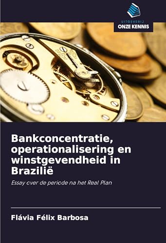 Bankconcentratie, operationalisering en winstgevendheid in Brazilië: Essay over de periode na het Real Plan