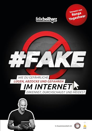 #FAKE Wie du gefährliche Lügen, Abzocke und Gefahren im Internet erkennst, durchschaust und meidest #FAKE Wie du gefährliche Lügen, Abzocke und Gefahren im Internet erkennst, durchschaust und meidest