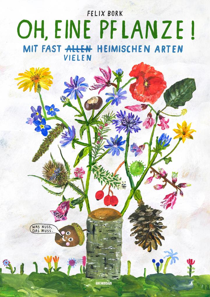 Oh eine Pflanze! von Eichborn Verlag