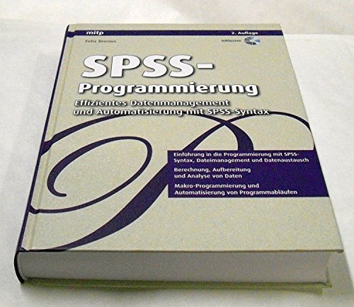Spss-Programmierung: Effizientes Datenmanagement und Automatisierung mit Spss-Syntax (mitp Professional) von MITP