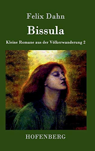 Bissula: Kleine Romane aus der Völkerwanderung Band 2