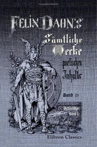 Felix Dahn's Sämtliche Werke von Adamant