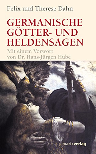 Germanische Götter und Heldensagen: Vorw. v. Hans-Jürgen Hube