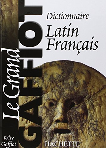 Dictionnaire latin-français : Le grand Gaffiot von Hachette