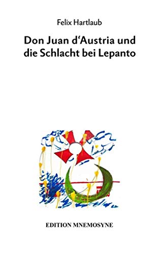 Don Juan d’Austria und die Schlacht bei Lepanto (GegenSatz) von Edition Mnemosyne