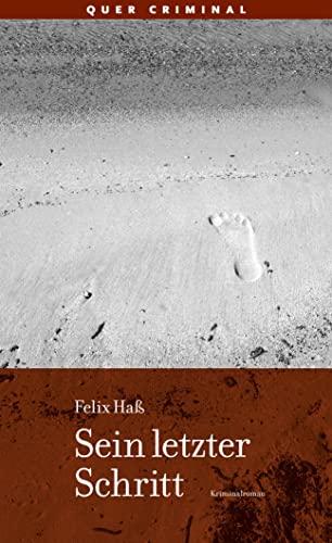 Sein letzter Schritt: Kriminalroman von Quer Verlag GmbH