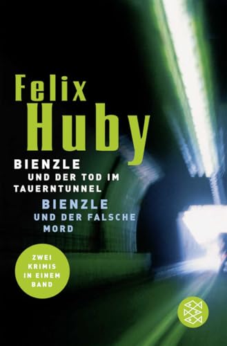 Bienzle und der Tod im Tauerntunnel / Bienzle und der falsche Mord: Krimi von FISCHERVERLAGE
