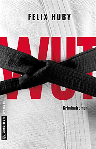 Wut: Kriminalroman (Kommissar Peter Heiland) von Gmeiner Verlag