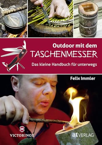 Outdoor mit dem Taschenmesser. Das kleine Handbuch für unterwegs. Die besten Taschenmesserprojekte für Kinder und Erwachsene