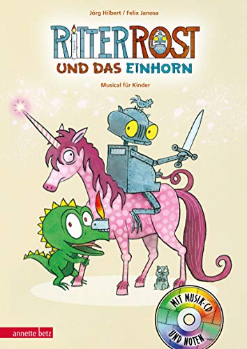Ritter Rost 18: Ritter Rost und das Einhorn (Ritter Rost mit CD und zum Streamen, Bd. 18): Musical für Kinder mit CD