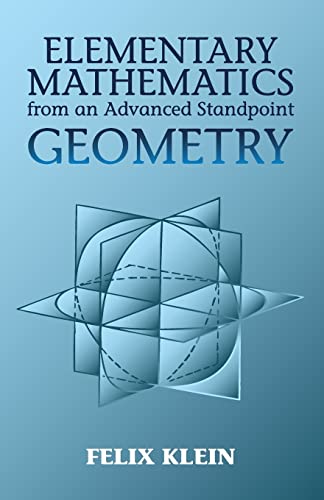 Elementary Mathematics from an Advanced Standpoint: Geometry (Dover Books on Mathematics)