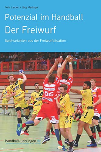 Potenzial im Handball - Der Freiwurf: Spielvarianten aus der Freiwurfsituation