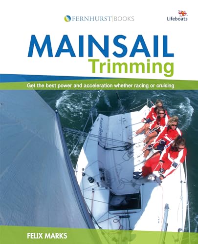 Mainsail Trimming: An Illustrated Guide (Wiley Nautical)