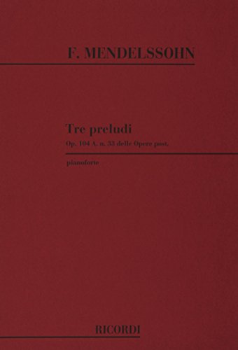 3 Preludi, Op. 104 A - N. 33 Delle Opere Postume (PIANO) 3 Preludi, Op. 104 A - N. 33 Delle Opere Postume (PIANO) von Ricordi