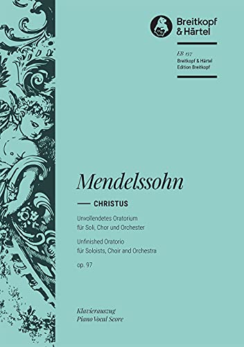 Christus MWV A 26 (op. 97) - Unvollendetes Oratorium - Klavierauszug (EB 137)