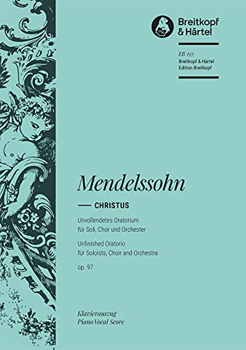 Christus MWV A 26 (op. 97) - Unvollendetes Oratorium - Klavierauszug (EB 137) von EDITION BREITKOPF