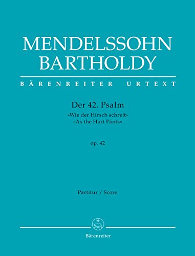 Der 42. Psalm: Wie der Hirsch schreit op. 42. Partitur von Baerenreiter