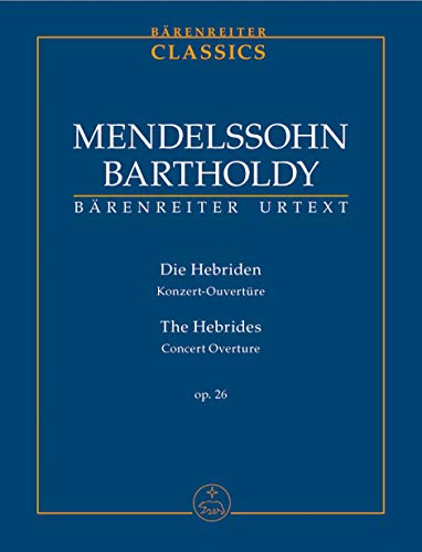 Die Hebriden op. 26 -Konzert-Ouvertüre-. Studienpartitur, Urtextausgabe: Konzert-Ouvertüre. Einführung engl.-dtsch.