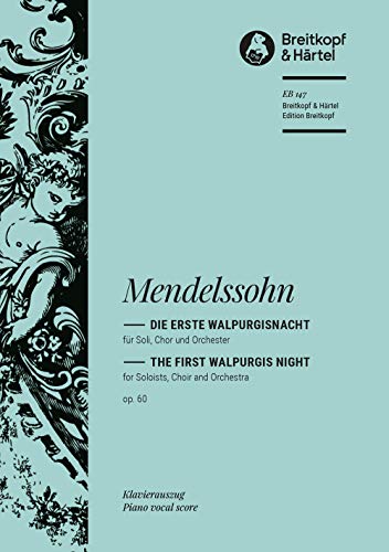 Die erste Walpurgisnacht MWV D 3 (op. 60) - Ballade - Klavierauszug (EB 147) von Breitkopf & Hï¿½rtel