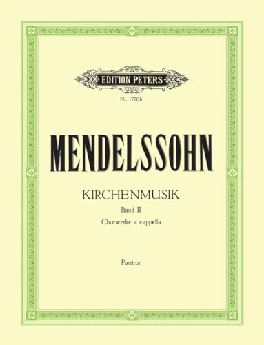 Kirchenmusik, Band 2: Werke für gemischten Chor a cappella: Partitur von Peters, C. F. Musikverlag