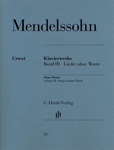 Mendelssohn: Songs without Words Volume III: Besetzung: Klavier zu zwei Händen (G. Henle Urtext-Ausgabe) von HENLE