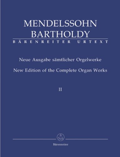 Neue Ausgabe sämtlicher Orgelwerke, Band 2. Sechs Sonaten op.65. Spielpartitur, Urtextausgabe Neue Ausgabe sämtlicher Orgelwerke, Band 2. Sechs Sonaten op.65. Spielpartitur, Urtextausgabe