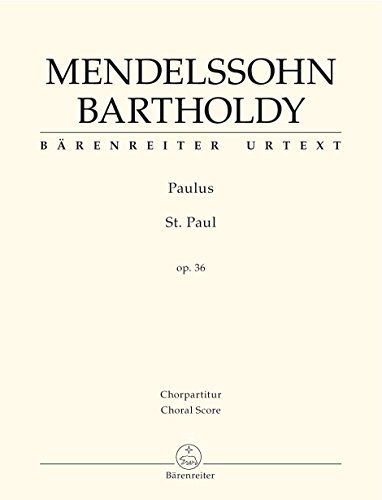 Paulus (St. Paul) op. 36. BÄRENREITER URTEXT. Chorpartitur, Urtextausgabe