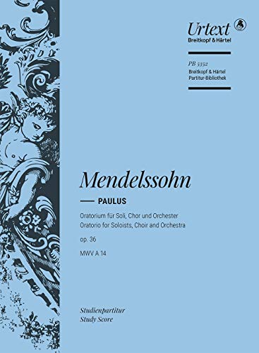 Paulus MWV A 14 (op. 36) - Oratorium nach Worten der Heiligen Schrift - Breitkopf Urtext - Studienpartitur (PB 5352)